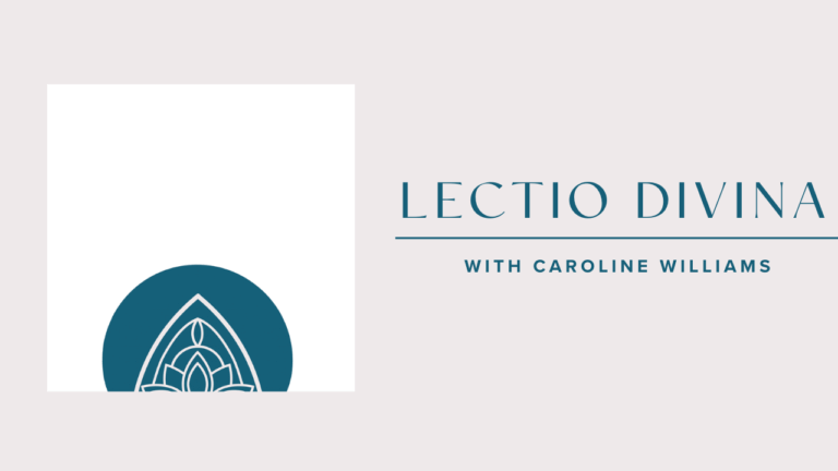In the Beginning… Lectio Divina with Caroline Williams