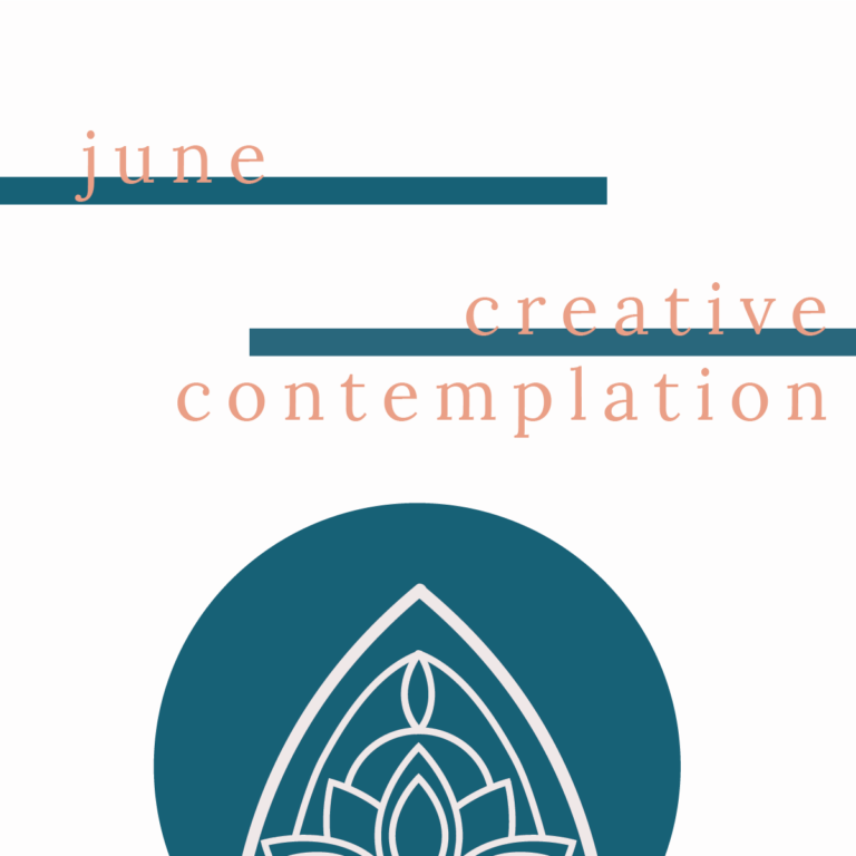 June: Creative Contemplation