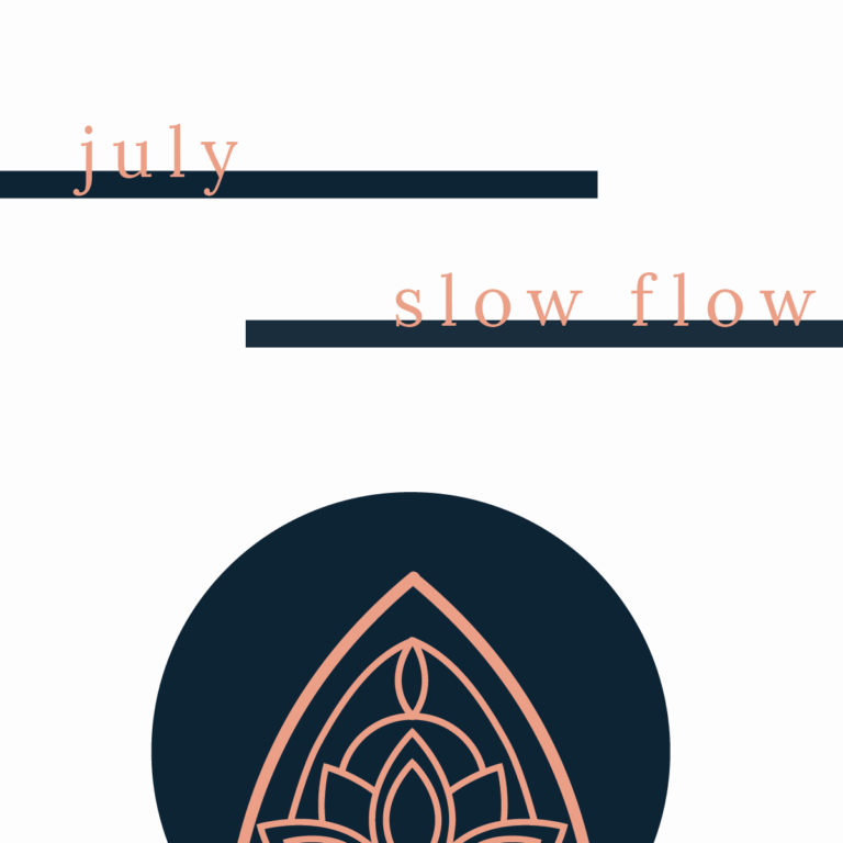 July: Slow Flow