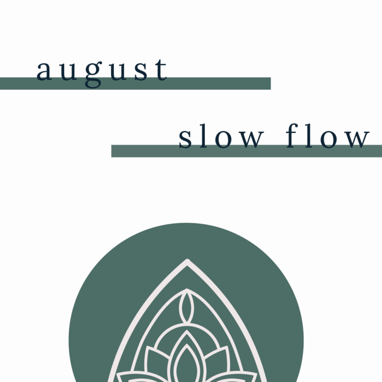 August: Slow Flow