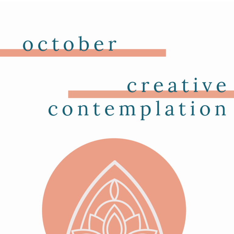 October: Creative Contemplation