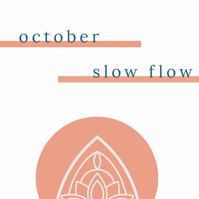 October: Slow Flow