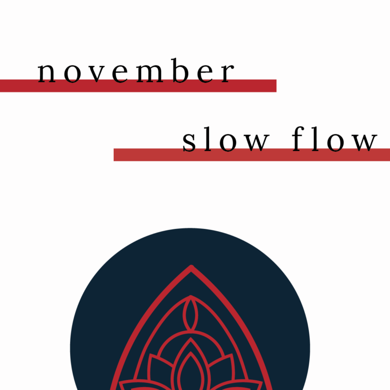 November: Slow Flow