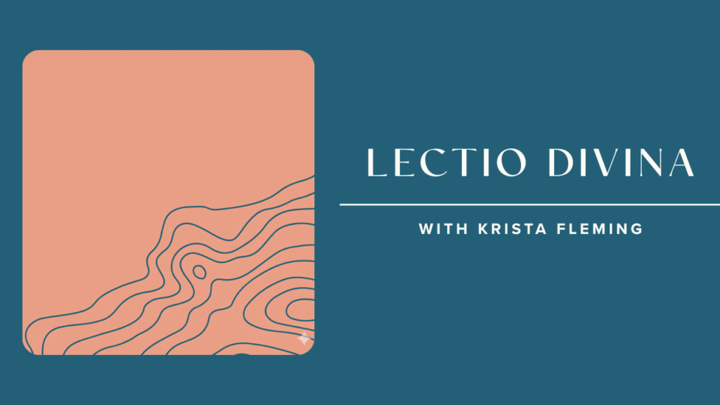 The Parable of the Unforgiving Servant Lectio Divina with Krista Fleming