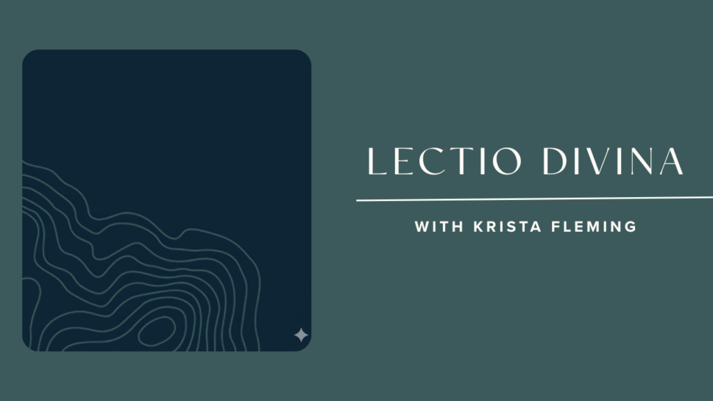The Parable of The Rich Man and Lazarus Lectio Divina with Krista Fleming