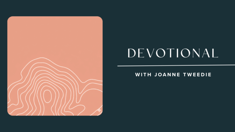 The Parable of The Persistent Widow Devotional with Joanne Tweedie