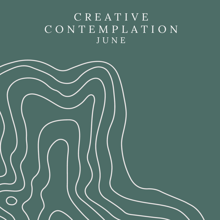 June: Creative Contemplation