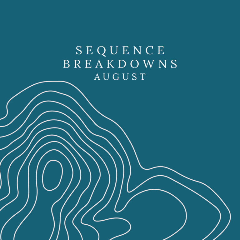 August: Sequence Breakdown