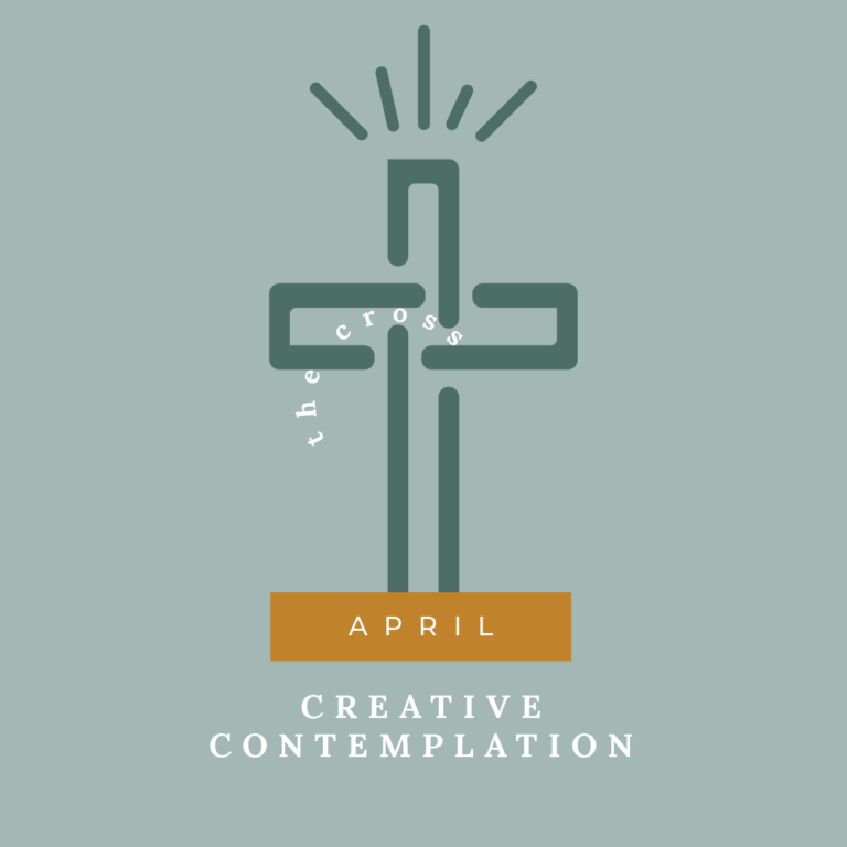 April: Creative Contemplation