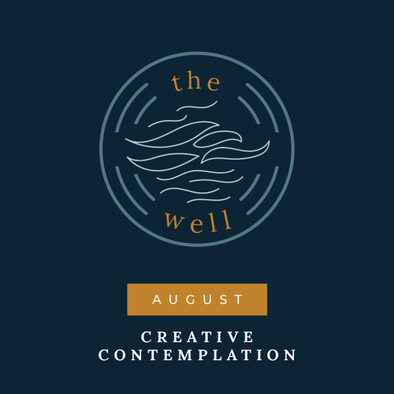 August: Creative Contemplation