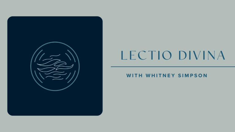 Sacred Spaces The Well Lectio Divina With Whitney Simpson