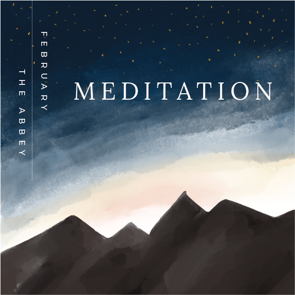 February: Meditation