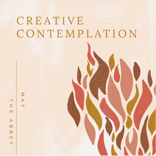 May: Creative Contemplation