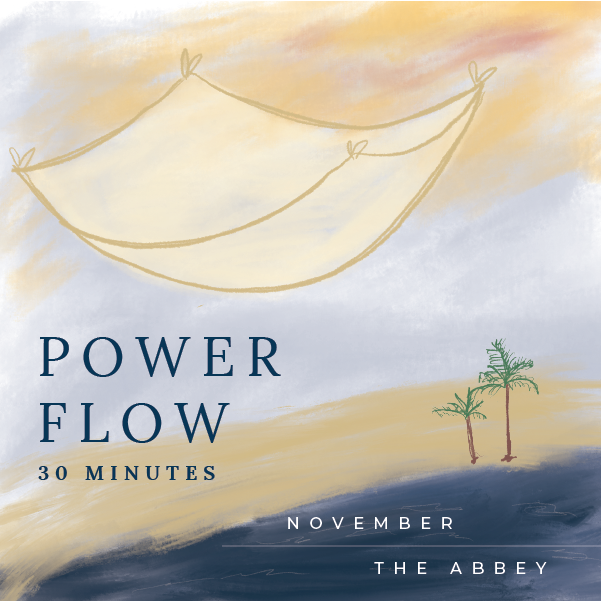 November: 30 Minute Power Flow Plans to give you Hope