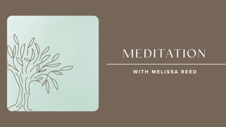 Standing Firm Like A Flourishing Tree Meditation with Melissa Reed