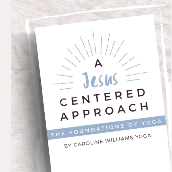 Christian Yoga DVD – Foundations of Yoga: A Jesus-Centered Approach with Caroline Williams