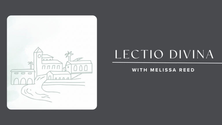 She Shall Not Be Moved Lectio Divina with Melissa Reed