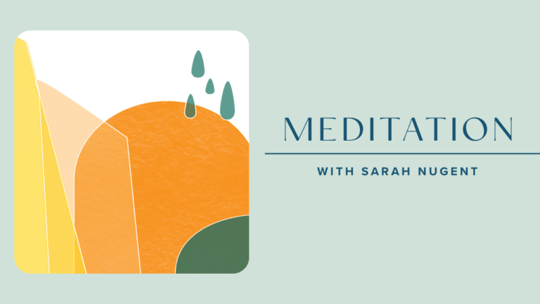 Blessed Are Those Meditation with Sarah Nugent