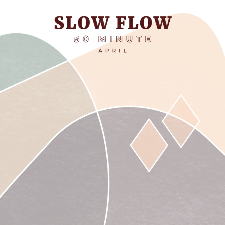 April: 50 Minute Slow Flow