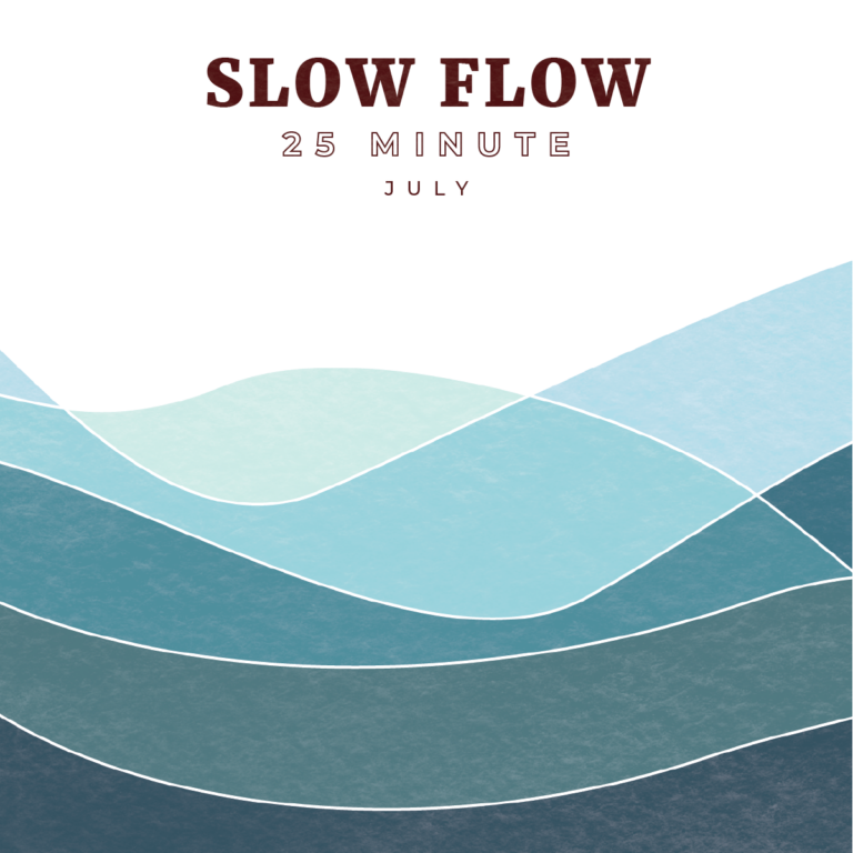 July: 25 Minute Slow Flow