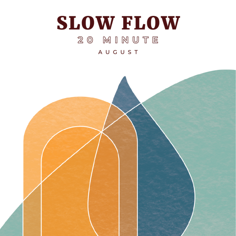 August: 20 Minute Slow Flow