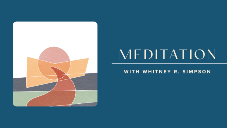 Jesus Teaches Us Meditation with Whitney R. Simpson
