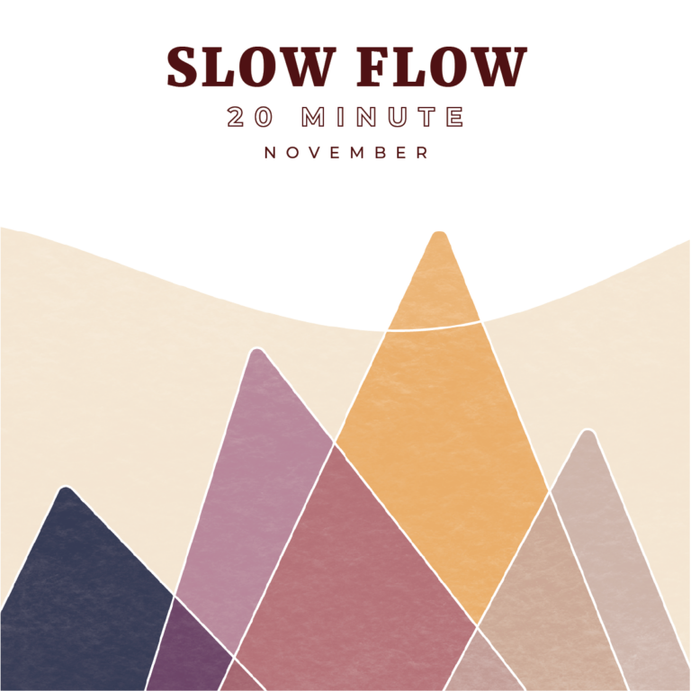 November: 20 Minute Slow Flow