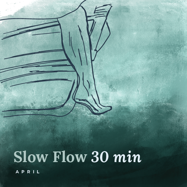 April: 30 Minute Slow Flow