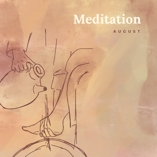 August 2024 Meditation