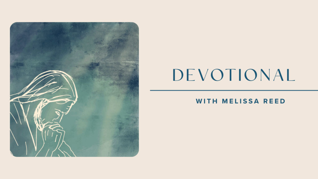 Devotional with Melissa Reed