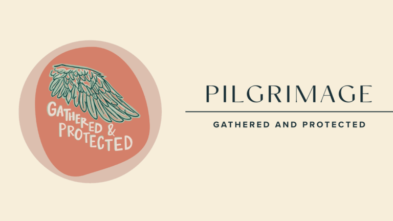 Image of Wing with "Pilgrimage - Gathered and Protected"