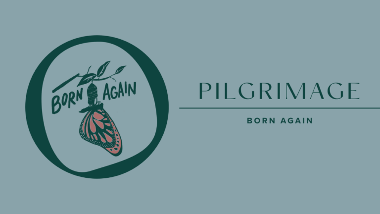 Born Again Pilgrimage