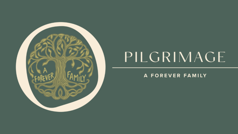 A Forever Family Pilgrimage