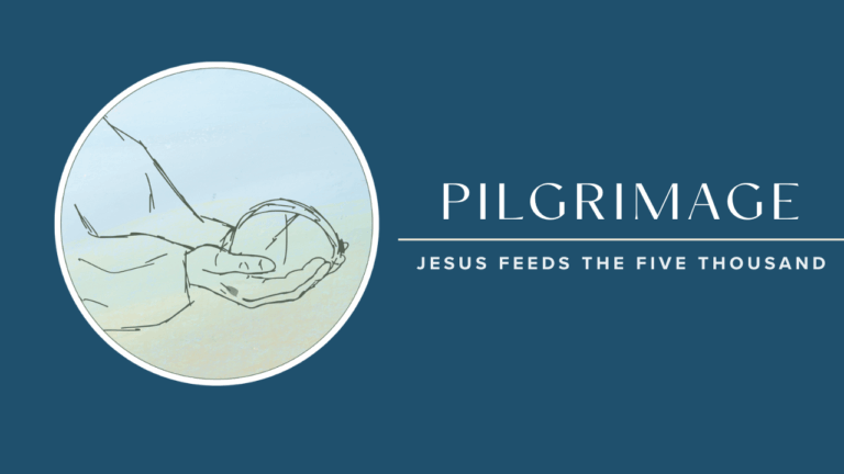 Jesus Feeds the Five Thousand Pilgrimage