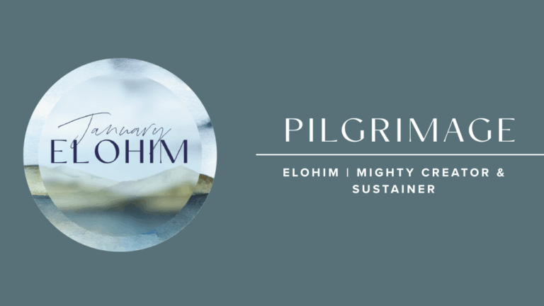 Pilgrimage image on Grayish blue background with Elohim | Might Creator & Sustainer with mountains for image