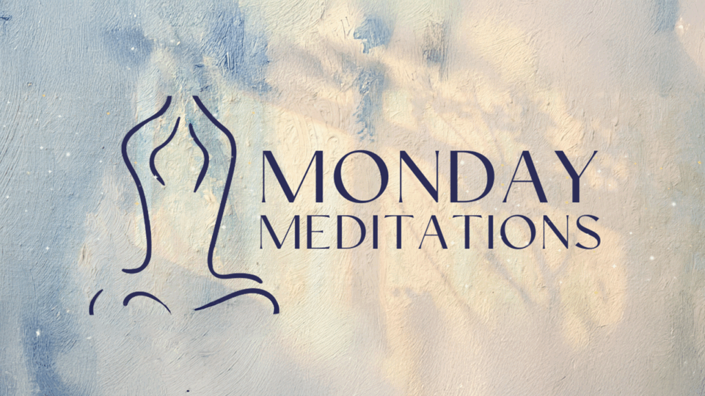 Monday Meditations with outline of body in easy seat arms above head