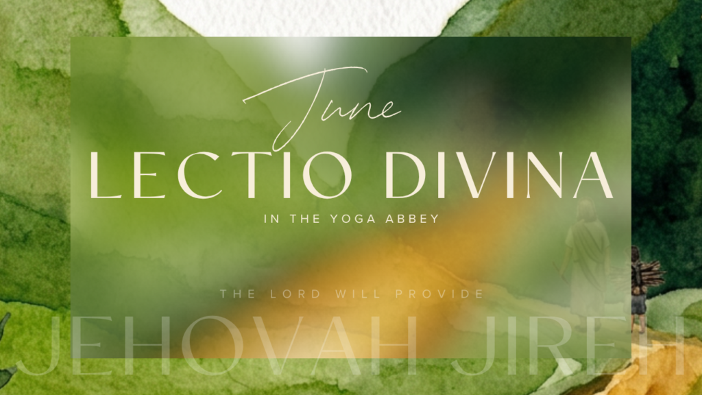 June 2026 Lectio Divina Jehovah Jireh Multiple shades of green like grass with a worn tan walking path through it