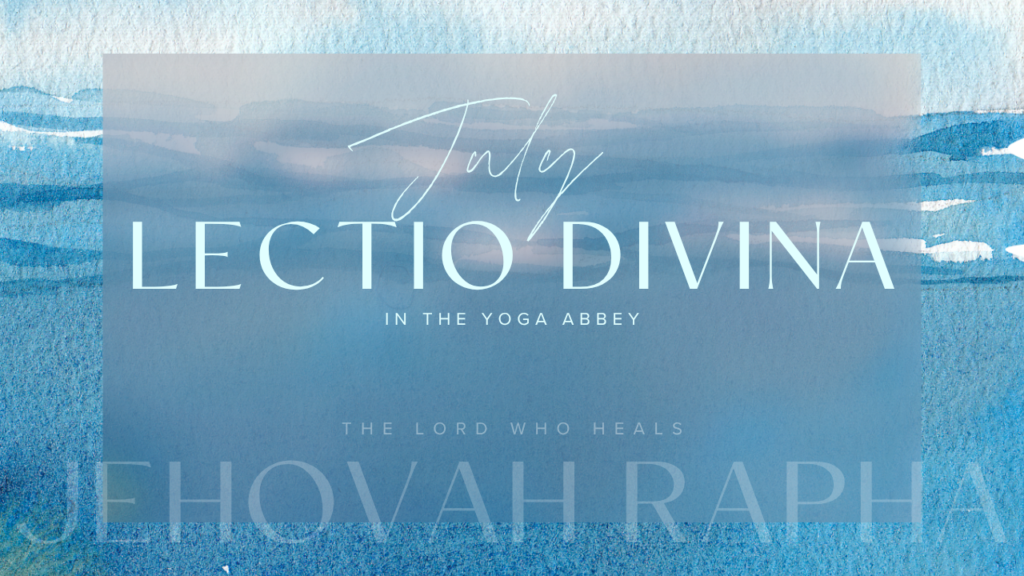 July 2026 Lectio Divina Jehovah Rapha Multiple shades of blue like water