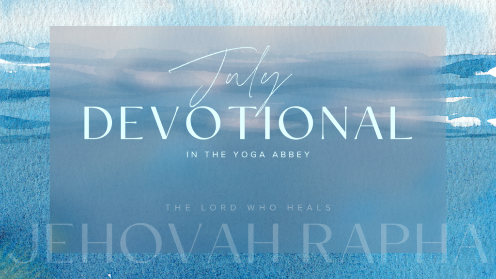 July 2026 Devotional Jehovah Rapha Multiple shades of blue like water