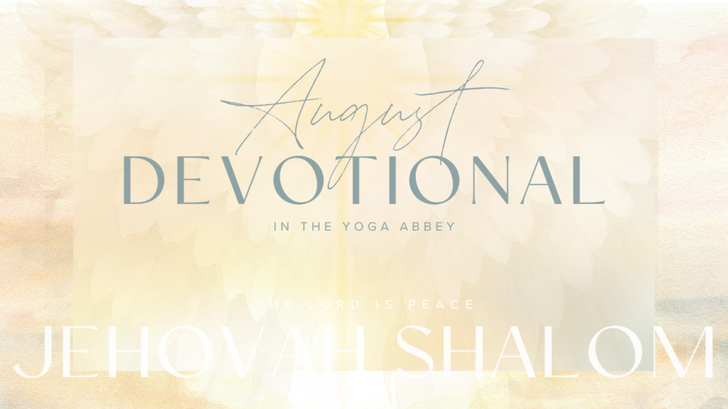 August 2026 Devotional Jehovah Shalom Multiple shades of cream with light and dove