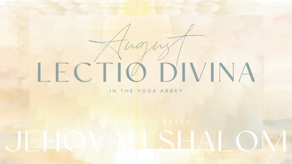 August 2026 Lectio Divina Jehovah Shalom Multiple shades of cream with light and dove