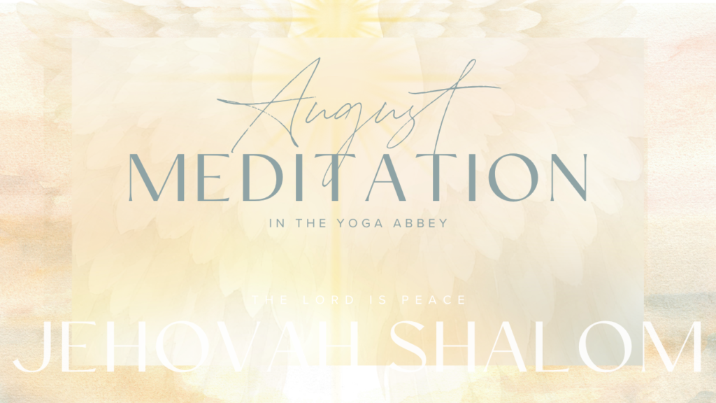 August 2026 Meditation Jehovah Shalom Multiple shades of cream with light and dove